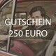 Gutschein 250 Euro